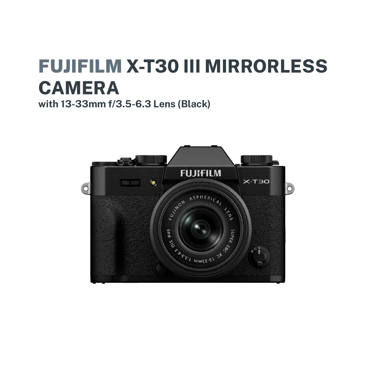 Fujifilm X-T30 III Mirrorless Camera with 13-33mm f/3.5-6.3 Lens